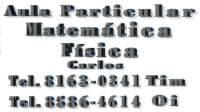 Aula Part.em sua Residência (62) 8586-4614 Matemática Física