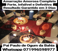 TRAGA SEU AMOR DE VOLTA HOJE AMARRAÇÃO AMOROSA BAHIA PAI DE 