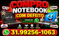 COMPRAMOS SEU NOTEBOOK LENTO,QUEBRADO OU COM DEFEITO BH E RE